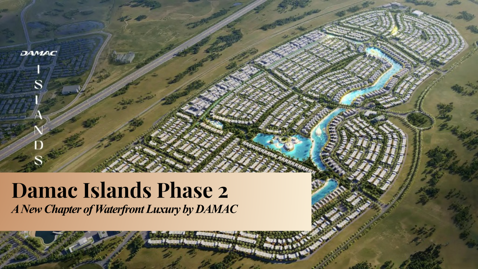 Damac Islands Phase 2 – A New Chapter of Waterfront Luxury by DAMAC